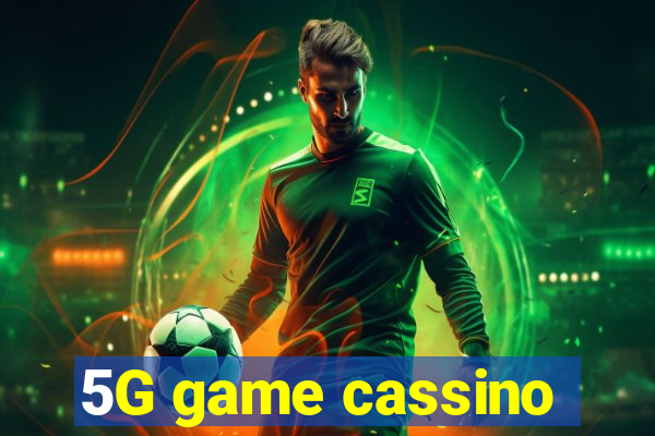 5G game cassino